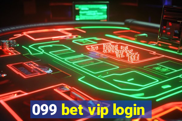 099 bet vip login